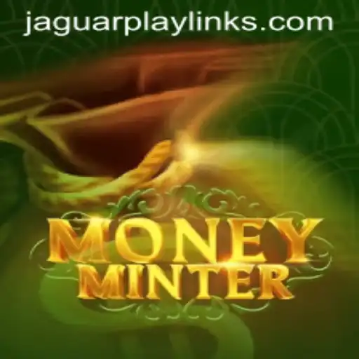Exploring the Thrills of MoneyMinter: The Game of Financial Strategy and Jaguar Play